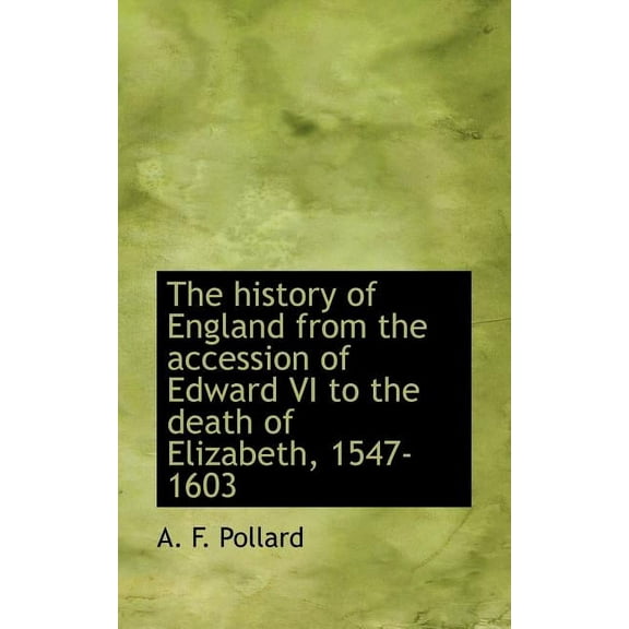 The History of England from the Accession of Edward VI to the Death of Elizabeth, 1547-1603 (Paperback)