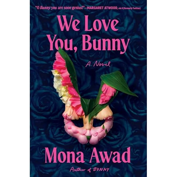 Pre-Owned We Love You, Bunny (Hardcover) by Mona Awad