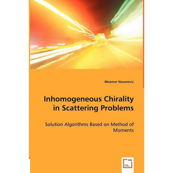 Inhomogeneous Chirality in Scattering Problems (Paperback)