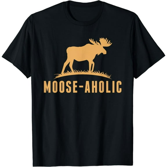 Funny Hunting Graphic Moose-aholic Women Men Moose Hunters T-Shirt