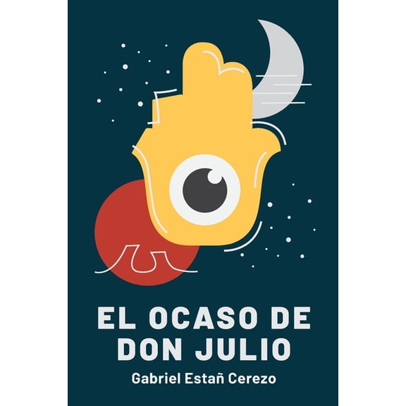 El Ocaso de Don Julio (Paperback)