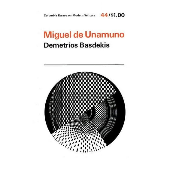 Columbia Essays on Modern Writers, Miguel de Unamuno, Book 44, (Paperback)