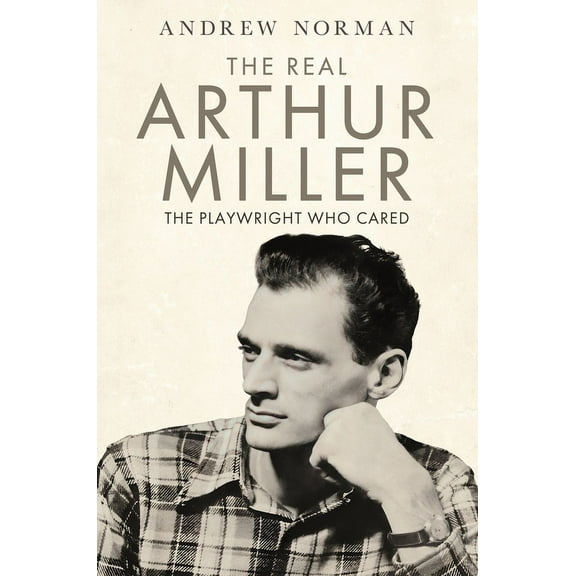 The Real Arthur Miller (Hardcover)