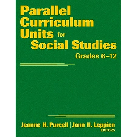 Parallel Curriculum Units for Social Studies, Grades (Best Unit Study Curriculum)