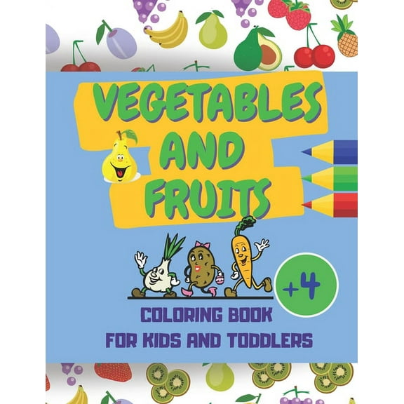 Vegetables And Fruits. Coloring Book for Kids and Toddlers, (Paperback)