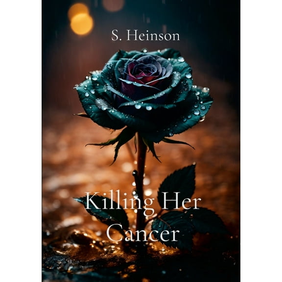 Killing Her Cancer, (Paperback)