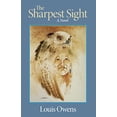 thumbnail image 1 of Pre-Owned The Sharpest Sight: A Novel Volume 1 (Paperback) 0806125748 9780806125749, 1 of 1