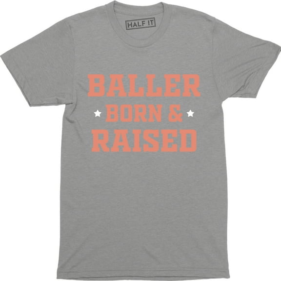 Men's Baller Born And Raised Printed Graphic Slogan Fresh Money T-Shirt