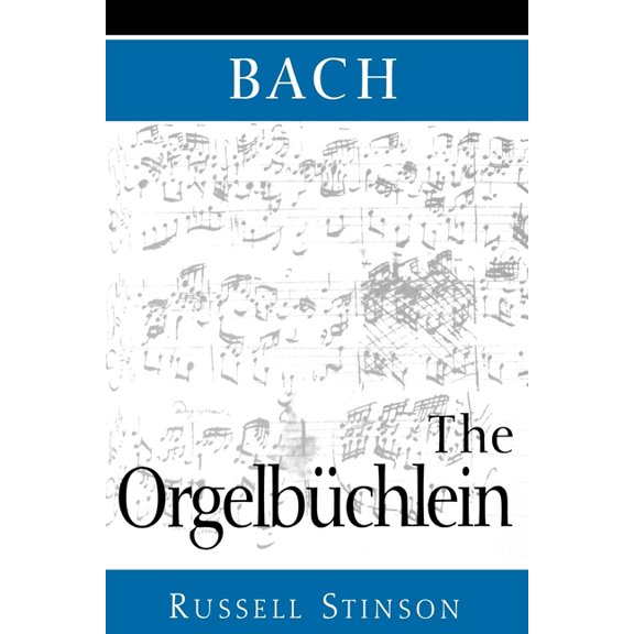 Bach: The Orgelbüchlein, (Paperback)