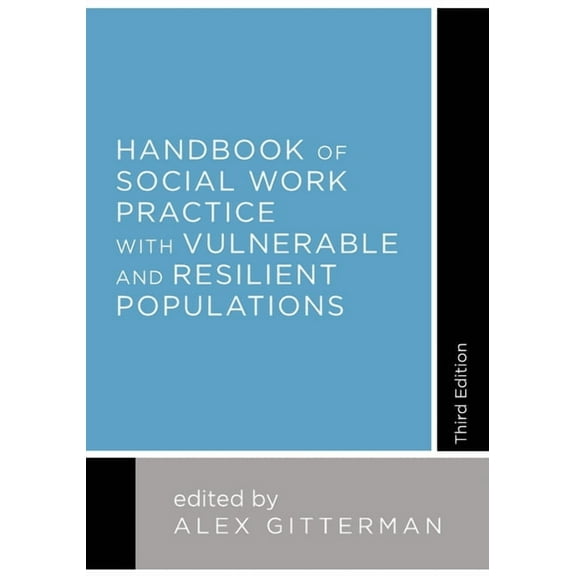 Handbook of Social Work Practice with Vulnerable and Resilient Populations, (Hardcover)