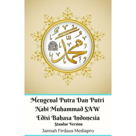 Mengenal Putra Dan Putri Nabi Muhammad SAW Edisi Bahasa Indonesia Standar Version -