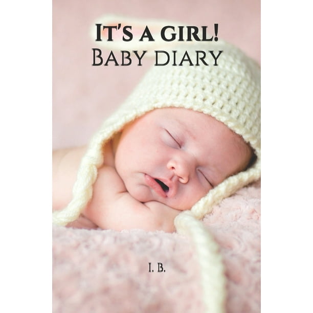 It's a girl! Baby diary Birth Diary Child Diary Personal agenda