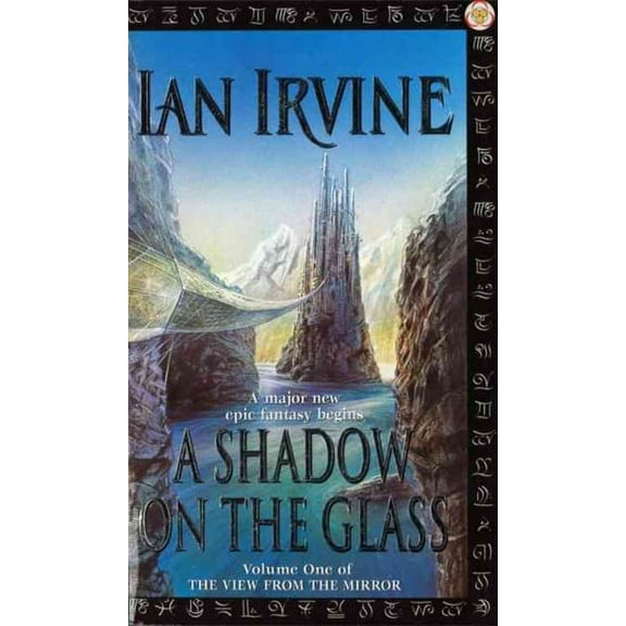 Shadow on the Glass : The View from the Mirror, Volume One (A Three Worlds Novel)