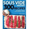 thumbnail image 1 of Sous Vide Maîtrise : 300 Recettes pour une Cuisson Moderne à Basse Température, 1 of 2