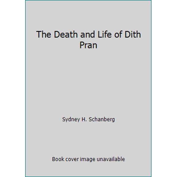 Pre-Owned The Death and Life of Dith Pran (Paperback) 0140084576 9780140084573
