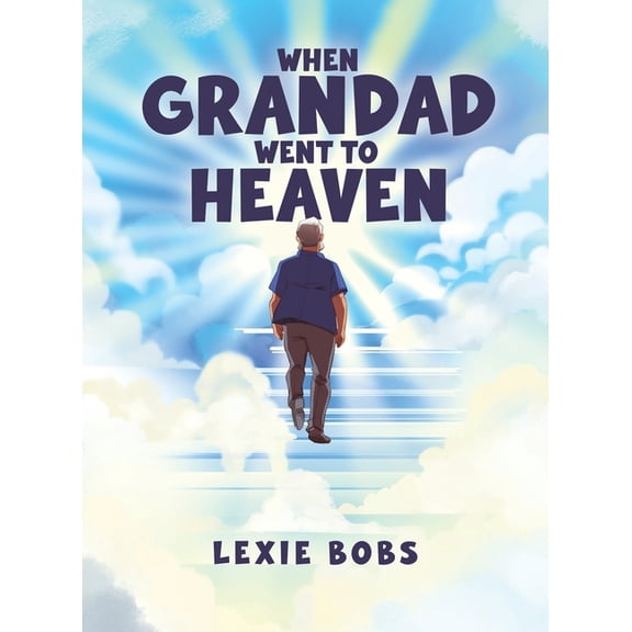 When Grandad Went to Heaven, (Hardcover)