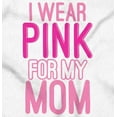 thumbnail image 2 of Breast Cancer I Wear Pink For My Mom Tank Top T Shirts Men Women Brisco Brands S, 2 of 6