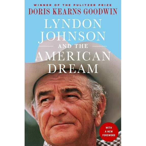 Lyndon Johnson and the American Dream: The Most Revealing Portrait of a President and Presidential Power Ever Written, (Paperback)