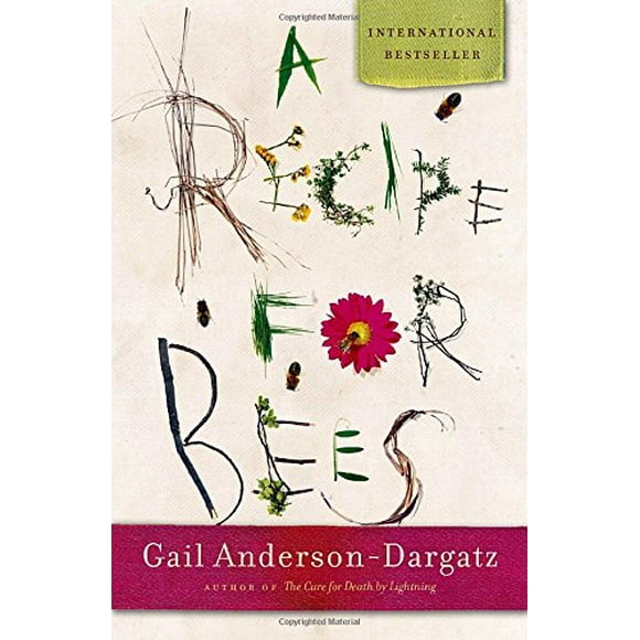 A Recipe for Bees [Paperback] Anderson-Dargatz, Gail