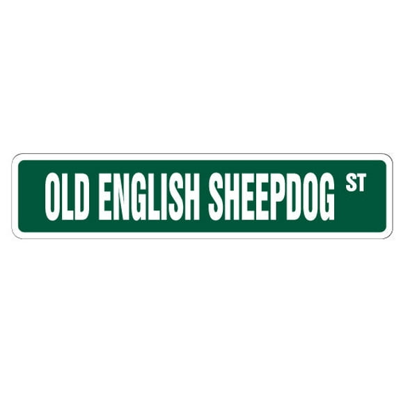 OLD ENGLISH SHEEPDOG Street Sign dog lover great breed own | Indoor/Outdoor |  30" Wide