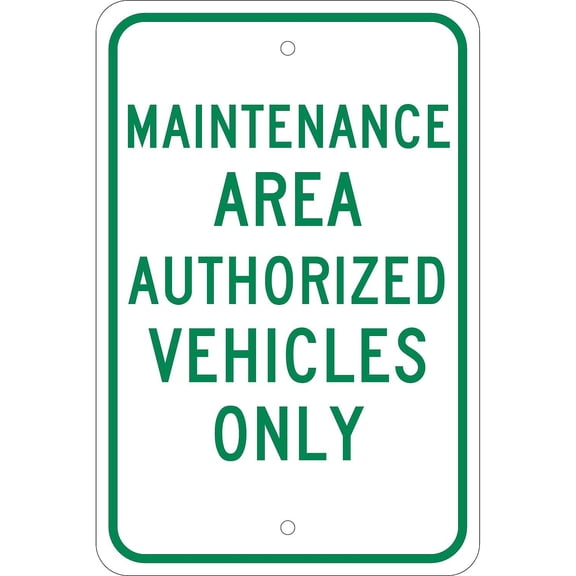 National Marker Reflective "Maintenance Area Authorized Vehicles Only" Parking Sign 18" x 12"