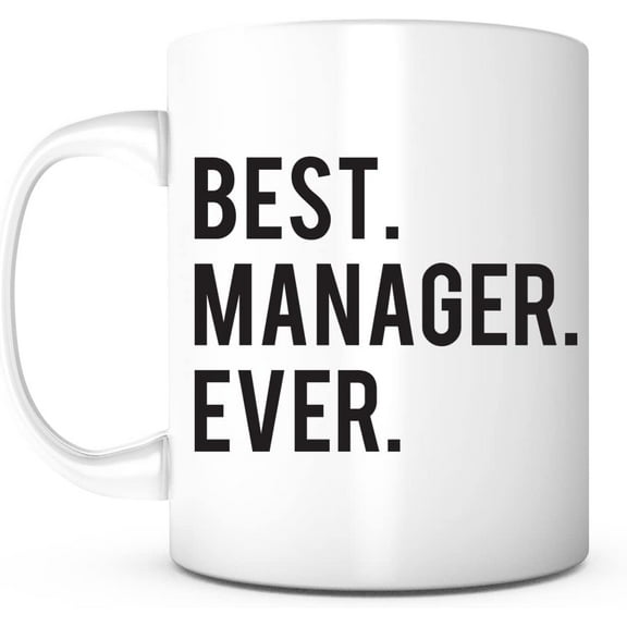 Best Manager Ever-11 Ounce Ceramic Mug, Upper Management Gift, Appreciation Gift for Boss, Christmas Birthday Office Mug, Coffee Mug for Manager Leader Boss Supervisor, Management Gift