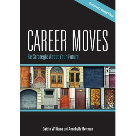 Career Moves Be Strategic About Your Future Paperback