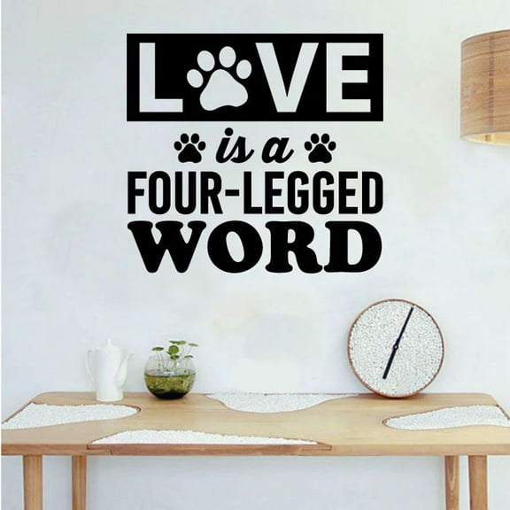 Love Is A Four Legged Word - Love Dogs Paw Prints Doggy Puppy Paws Dog Lover Quote Vinyl Wall Decal Wall Art Wall Sticker Decoration For Home Room Living Room Bedroom Wall Décor Size (20x20 inch)