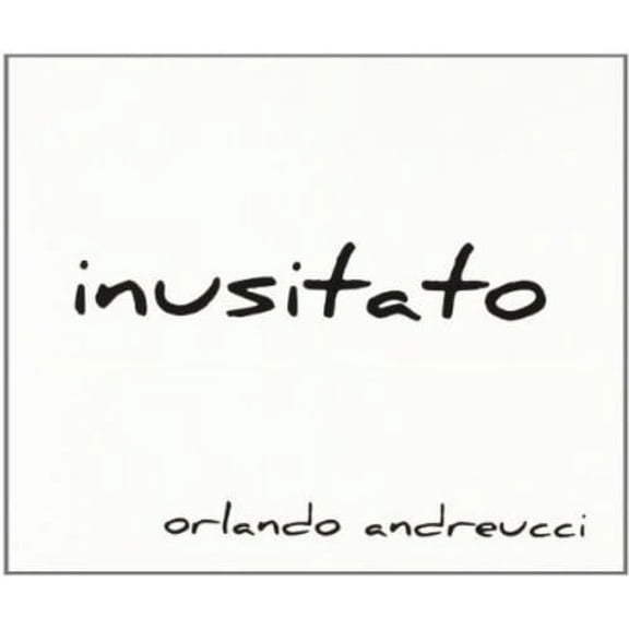 Andreucci Orlando - Inusitato - Music & Performance - CD