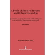 Harvard East Asian: A Study of Samurai Income and Entrepreneurship (Hardcover)