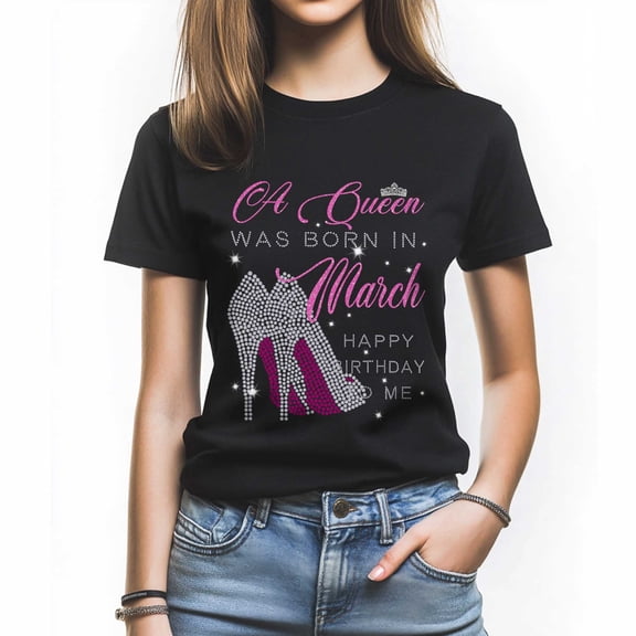 A Queen Was Born in March T-Shirt, Funny Birthday Shirt for Women, Perfect Gift for March Birthdays