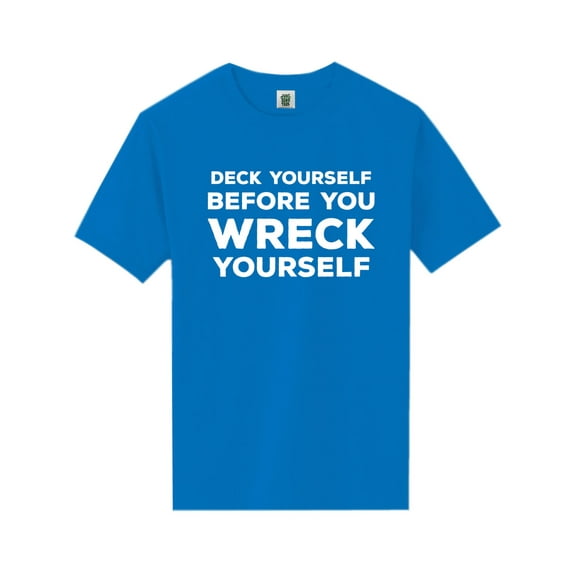 Deck Yourself Before You Wreck Short Sleeve Neon T-Shirt