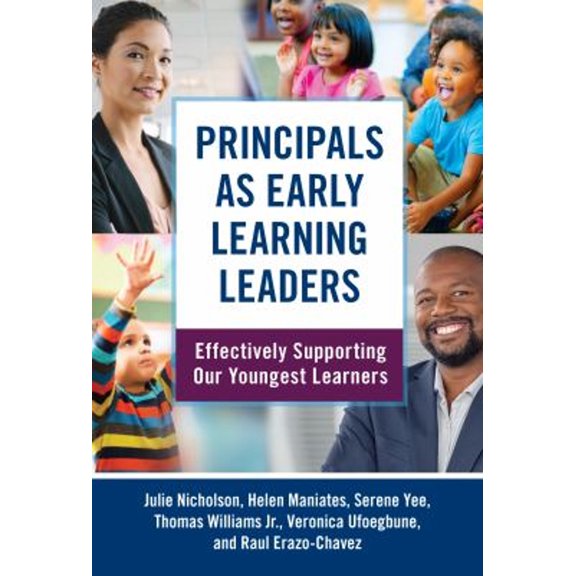 Pre-Owned Principals As Early Learning Leaders : Effectively Supporting Our Youngest Learners (Paperback) 9780807766170