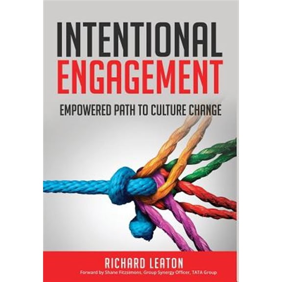 Pre-Owned Intentional Engagement: Empowered Path to Culture Change Paperback