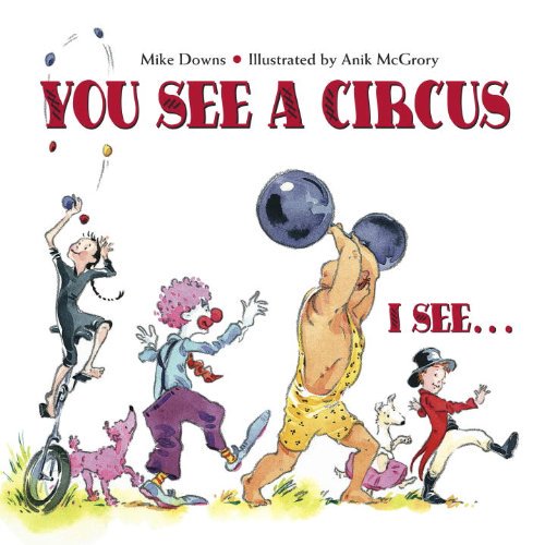 Pre-Owned You See a Circus, I See... (Hardcover) 1580890970 9781580890977
