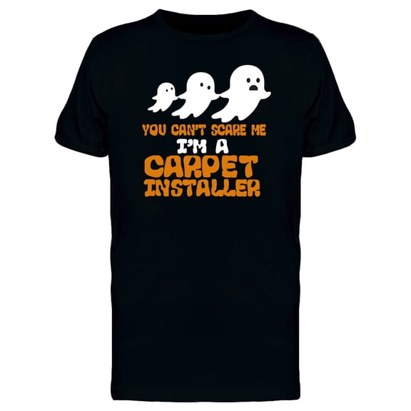 "I'm A Carpet Installer" Halloween Costume Men's Black T-shirt