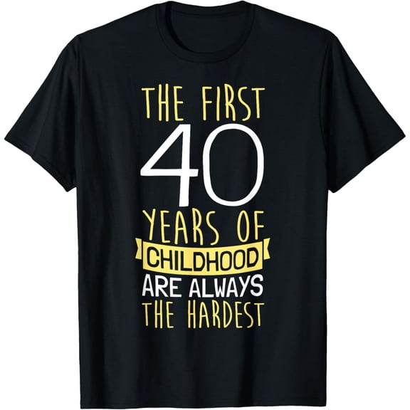 Exquisite and comfortable-40th Birthday I 40 Years Of Childhood T-Shirt