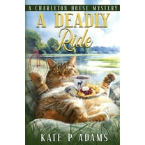 A Deadly Ride (A Charleton House Mystery Book 4), (Paperback)
