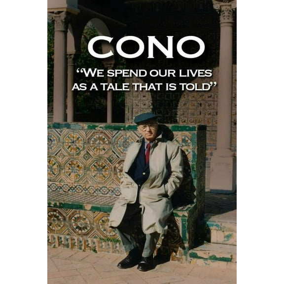 Cono: "We Spend Our Years as a Tale That Is Told", (Paperback)
