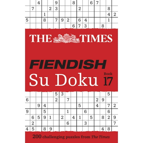 Times Su Doku Times Fiendish Su Doku Book 17: 200 Challenging Su Doku Puzzles, (Paperback)