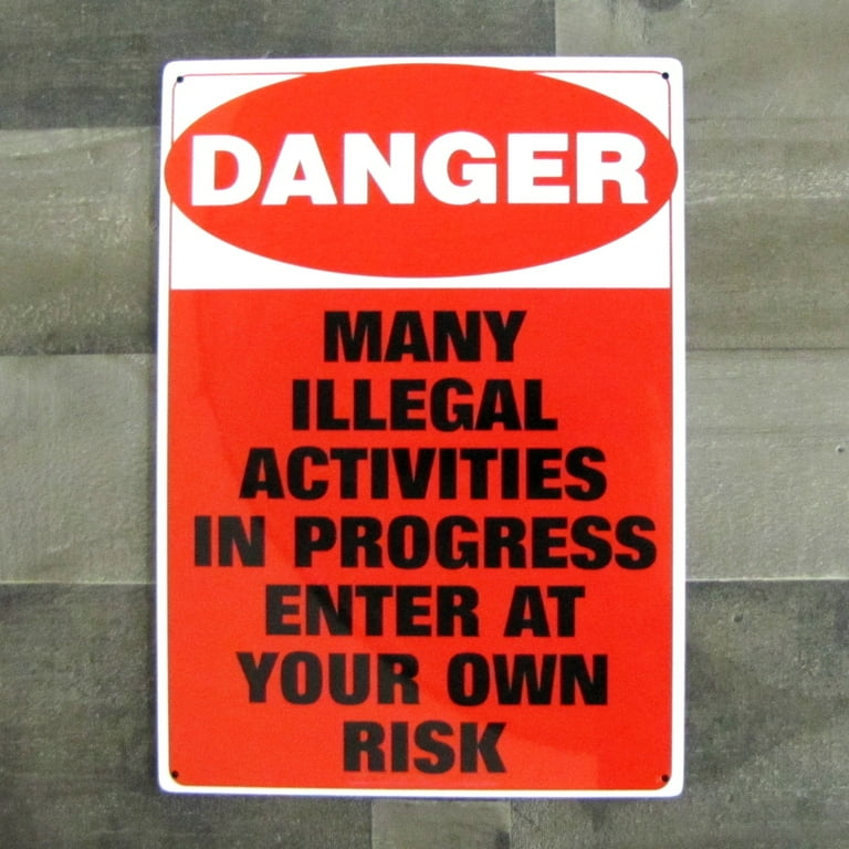 Funny Metal Illegal Activity Novelty Warning Sign Garage Man Cave Bar Pub Decor Funny Metal Illegal Activity Novelty Warning Sign Garage Man Cave Bar Pub Decor