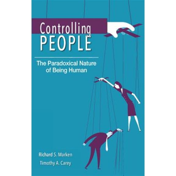 Pre-Owned Controlling People: The Paradoxical Nature of Being Human (Paperback)