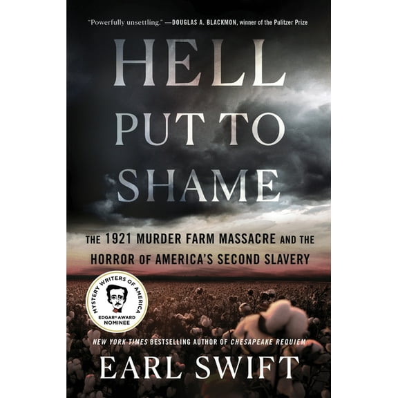 Hell Put to Shame: The 1921 Murder Farm Massacre and the Horror of America's Second Slavery, (Paperback)