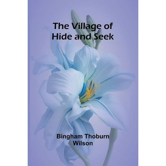 The Village of Hide and Seek, (Paperback)
