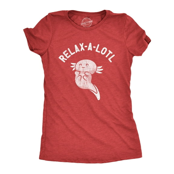 Womens Relax A Lotl T Shirt Funny Cute Lazy Cozy Axolotl Joke Tee for Ladies Womens Graphic Tees