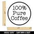 thumbnail image 2 of 100% Pure Coffee Label Self-Inking Rubber Stamp Ink Stamper - Dry Pad (No Ink) - Mini 1/2 Inch, 2 of 7