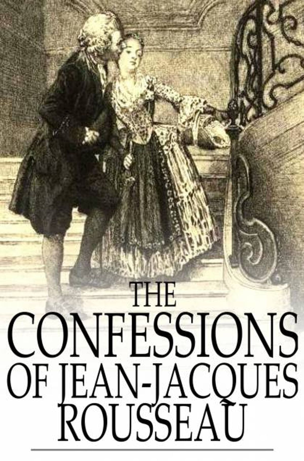 Confessions by Jean-Jacques Rousseau Confessions by Jean-Jacques Rousseau