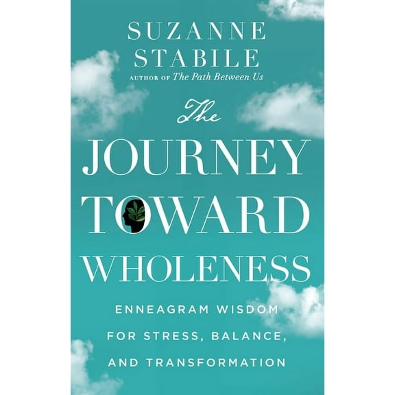 The Journey Toward Wholeness: Enneagram Wisdom for Stress, Balance, and Transformation, (Hardcover)