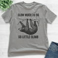 thumbnail image 2 of Kids Slow Much To Do So Little Climb Shirt, Youth Kids Boy Girl T-Shirt, Funny Sloth Shirt, Funny Animal Shirt, Dark Heather Gray, Medium, 2 of 4