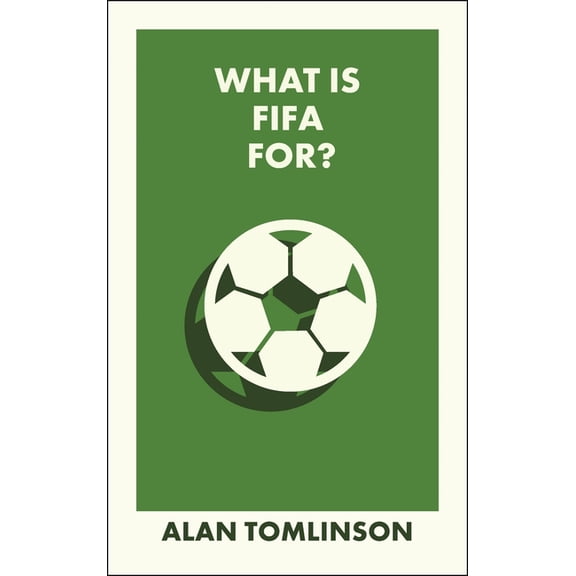 What Is It For? What Is Fifa For?, (Paperback)